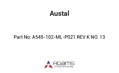 A545-102-ML-P021 REV K NO. 13