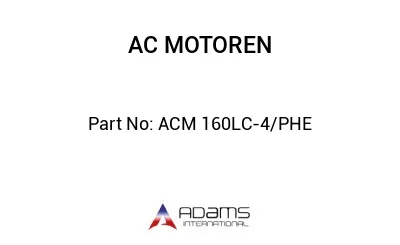 ACM 160LC-4/PHE