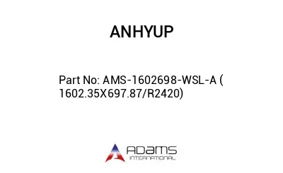 AMS-1602698-WSL-A ( 1602.35X697.87/R2420)
