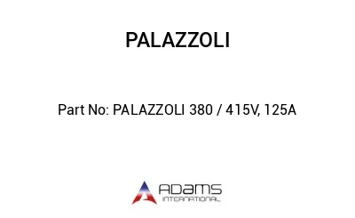 PALAZZOLI 380 / 415V, 125A