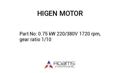 0.75 kW 220/380V 1720 rpm, gear ratio 1/10