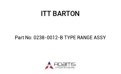 0238-0012-B TYPE RANGE ASSY