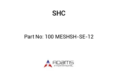 100 MESHSH-SE-12