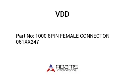 1000 8PIN FEMALE CONNECTOR 061XX247