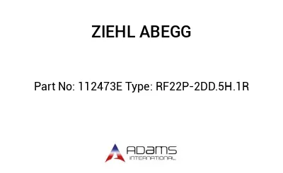 112473E Type: RF22P-2DD.5H.1R