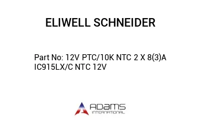 12V PTC/10K NTC 2 X 8(3)A IC915LX/C NTC 12V