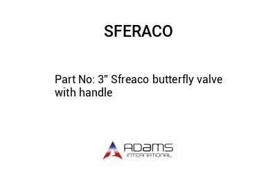 3” Sfreaco butterfly valve with handle
