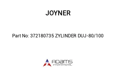 372180735 ZYLINDER DUJ-80/100