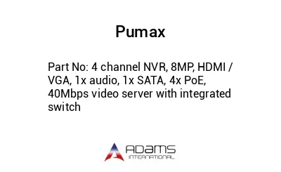 4 channel NVR, 8MP, HDMI / VGA, 1x audio, 1x SATA, 4x PoE,  40Mbps video server with integrated switch
