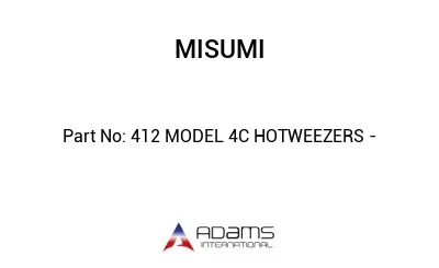 412 MODEL 4C HOTWEEZERS -