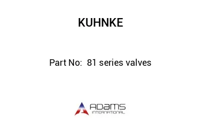  81 series valves