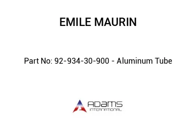 92-934-30-900 - Aluminum Tube