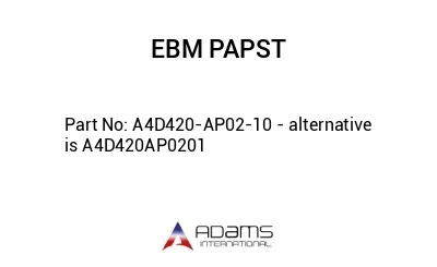 A4D420-AP02-10 - alternative is A4D420AP0201