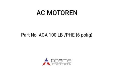 ACA 100 LB /PHE (6 polig)