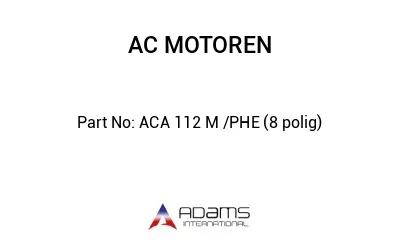 ACA 112 M /PHE (8 polig)