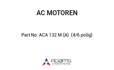 ACA 132 M (A)  (4/6 polig)