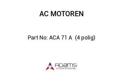 ACA 71 A  (4 polig)