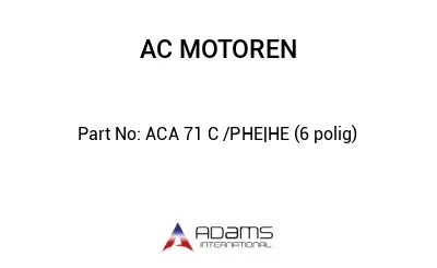 ACA 71 C /PHE|HE (6 polig)