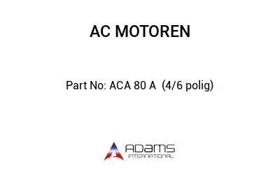 ACA 80 A  (4/6 polig)