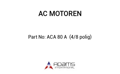 ACA 80 A  (4/8 polig)