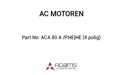ACA 80 A /PHE|HE (4 polig)