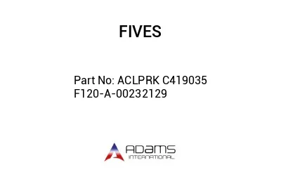 ACLPRK C419035 F120-A-00232129