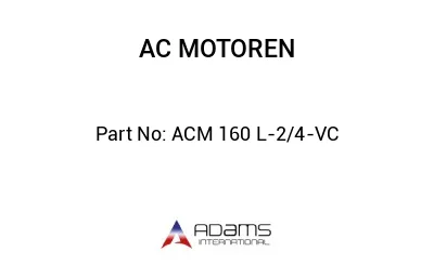 ACM 160 L-2/4-VC