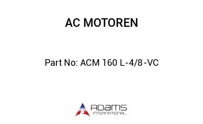 ACM 160 L-4/8-VC