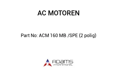 ACM 160 MB /SPE (2 polig)