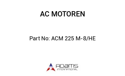 ACM 225 M-8/HE