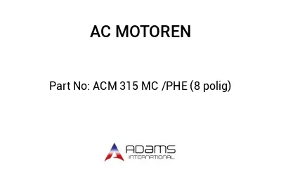 ACM 315 MC /PHE (8 polig)
