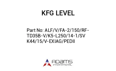ALF/V/FA-2/150/RF-TD35B-V/K5-L250/14-1/SV K44/15/V-EXIAG/PEDII