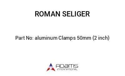 aluminum Clamps 50mm (2 inch)