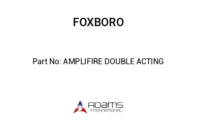 AMPLIFIRE DOUBLE ACTING