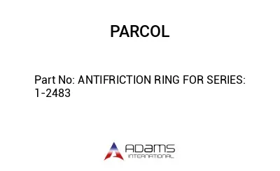 ANTIFRICTION RING FOR SERIES: 1-2483