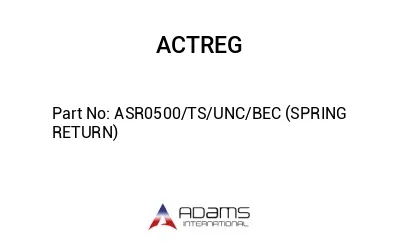 ASR0500/TS/UNC/BEC (SPRING RETURN) 