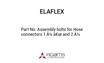 Assembly bolts for Hose connectors 1 Â¼ â€œ and 2 Â½
