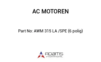 AWM 315 LA /SPE (6 polig)