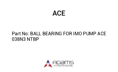 BALL BEARING FOR IMO PUMP ACE  038N3 NTBP