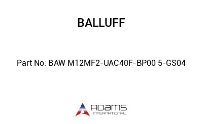BAW M12MF2-UAC40F-BP00	5-GS04								