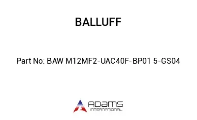 BAW M12MF2-UAC40F-BP01	5-GS04								