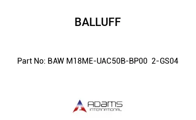 BAW M18ME-UAC50B-BP00	2-GS04								