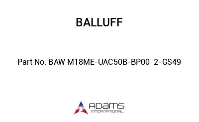 BAW M18ME-UAC50B-BP00	2-GS49								