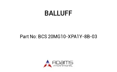 BCS 20MG10-XPA1Y-8B-03									