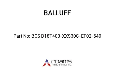 BCS D18T403-XXS30C-ET02-540									