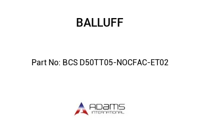 BCS D50TT05-NOCFAC-ET02									