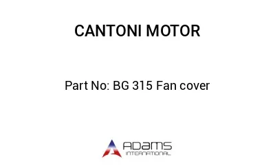 BG 315 Fan cover