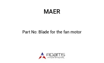 Blade for the fan motor