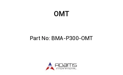 BMA-P300-OMT