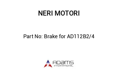 Brake for AD112B2/4